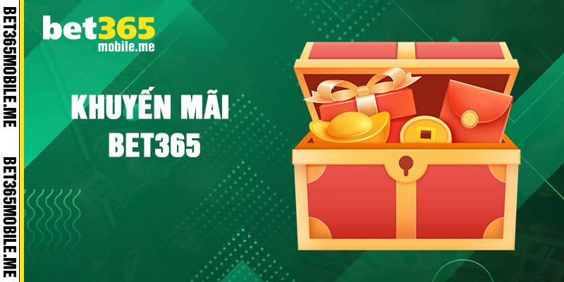 Khuyến Mãi Bet365